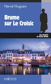 Brume sur le Croisic : Une enquête de Nazer Baron cover image cdn