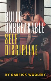 Build Unbreakable Self-Discipline cover image cdn