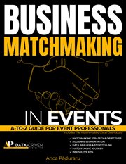 Business Matchmaking in Events : A-to-Z Guide for Event Professionals cover image cdn