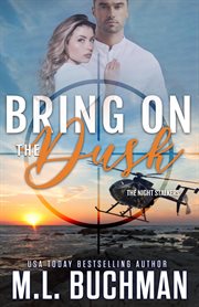 Bring on the Dusk : A Military Romantic Suspense cover image cdn