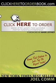 Click here to order : stories of the world's most successful internet marketing entrepreneurs cover image cdn