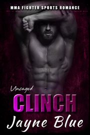 Clinch : Uncaged cover image cdn