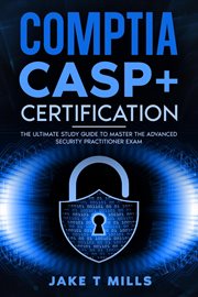 CompTIA CASP+ certification : the ultimate study guide to master the advanced security practitioner exam cover image cdn