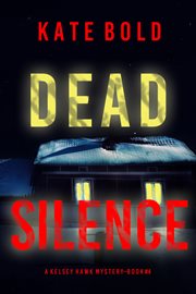Dead Silence : Kelsey Hawk FBI Suspense Thriller cover image cdn