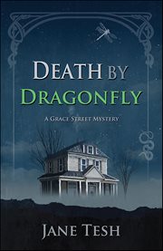 Death by Dragonfly : Grace Street Mystery cover image cdn
