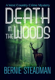 Death in the woods : The West County Crime Mysteries, Book 1 cover image cdn