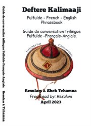 Deftere Kalimaaji Fulfulde : French-English. Guide de Conversation Trilingue Français-Anglais-Fulful cover image cdn