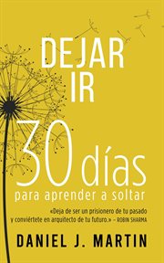 Dejar Ir : 30 días para aprender a soltar. Desarrollo personal y autoayuda cover image cdn