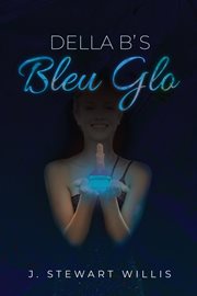 Della B's Bleu Glo cover image cdn