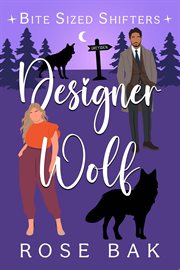 Designer Wolf : Bite-Sized Shifters cover image cdn