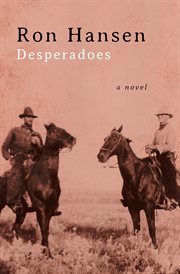 Desperadoes : a novel cover image cdn