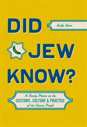 Did Jew know? : a handy primer on the customs, culture, & practice of the chosen people cover image cdn