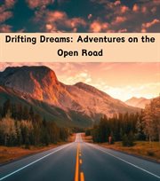 Drifting Dreams : Adventures on the Open Road cover image cdn