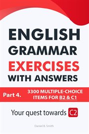 English Grammar Exercises With Answers Part 4 : Your Quest Towards C2 cover image cdn