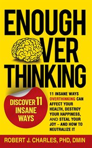 Enough Overthinking : 11 Insane Ways Overthinking Can Affect Your Health, Destroy Your Happiness,. Overthinking cover image cdn