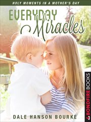 Everyday miracles : holy moments in a mother's day cover image cdn