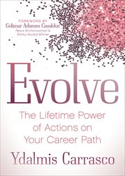 Evolve : the lifetime power of actions onyour career path cover image cdn