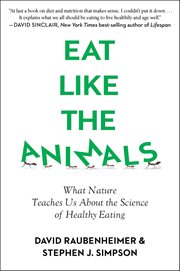 Eat Like the Animals : What Nature Teaches Us About the Science of Healthy Eating cover image cdn