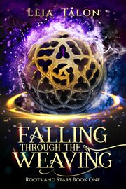 Falling Through the Weaving : Roots and Stars cover image cdn