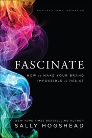 Fascinate : How to Make Your Brand Impossible to Resist cover image cdn