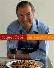 Jacques Pepin's fast food my way cover image cdn