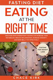 Fasting Diet : Eating at the Right Time. Discover How Intermittent Fasting Can Increase Your Metabol cover image cdn