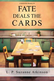 Fate Deals the Cards : Stella Kirk Mysteries cover image cdn