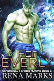 For Everly : Genetically Altered Humans cover image cdn