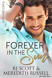 Forever in the Sun : Sapphire Cay cover image cdn