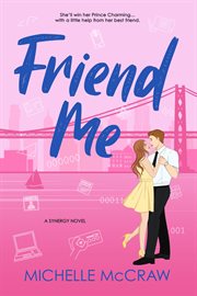 Friend Me : Synergy Office Romance cover image cdn