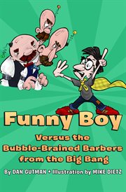 Funny boy versus the bubble-brained barbers from the big bang cover image cdn