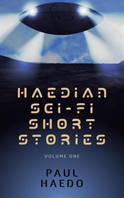 Haedian Sci-Fi Short Stories : Volume One. Standalone Sci-Fi Short Story Anthologies cover image cdn