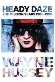 Heady Daze : The Mission Years, 1985–1990 cover image cdn