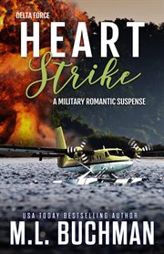 Heart Strike : A Military Romantic Suspense. Delta Force cover image cdn