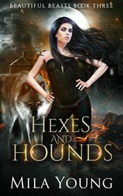 Hexes and Hounds : Beautiful Beasts cover image cdn