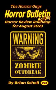 Horror Bulletin Monthly August 2023 : Horror Bulletin Monthly Issues cover image cdn