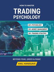 How to Master Trading Psychology : Beyond Fear, Greed, and Panic cover image cdn