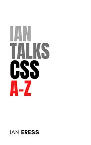 Ian Talks CSS A-Z : WebDevAtoZ cover image cdn