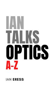 Ian Talks Optics A-Z : PhysicsAtoZ cover image cdn