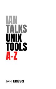 Ian Talks Unix Tools A-Z : ToolsAtoZ cover image cdn