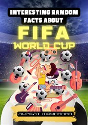 Interesting Random Facts About the FIFA World Cup : Interesting Random Facts cover image cdn
