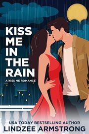 Kiss Me in the Rain : Kiss Me cover image cdn