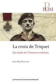 La croix de Triquet : une étude de l'héroïsme militaire cover image cdn