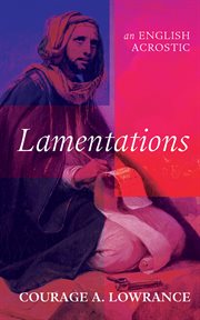Lamentations : An English Acrostic cover image cdn