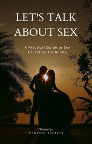 Let's Talk About Sex : A Practical Guide to Sex Education for Adults cover image cdn
