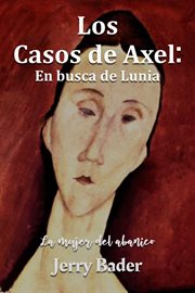 Los casos de Axel : en busca de Lunia. La mujer del abanico cover image cdn