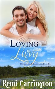 Loving Livvy : Bluebonnets & Billionaires cover image cdn