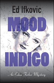 Mood Indigo : Edna Ferber Mystery cover image cdn