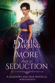 More than a Seduction : Bonus Epilogue. Shadows and Silk cover image cdn