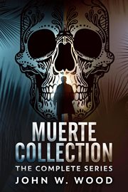 Muerte Collection : The Complete Series. Muerte cover image cdn
